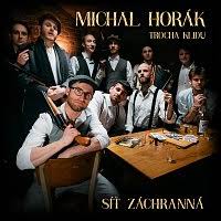 Michal Horák feat Trocha Klidu