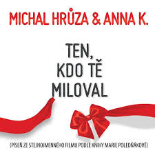 Michal Hrůza ft. Anna K.